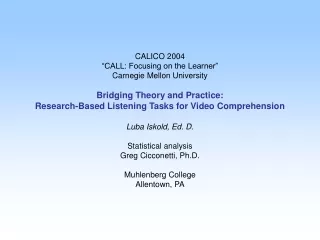 CALICO 2004 “CALL: Focusing on the Learner” Carnegie Mellon University