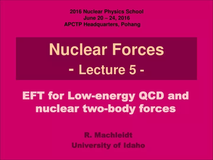 2016 nuclear physics school june 20 24 2016 apctp