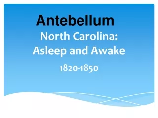 North Carolina: Asleep and Awake