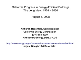 California Progress in Energy-Efficient Buildings  The Long View: 1974 – 2030 August 1, 2008