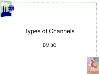 Types of Channels