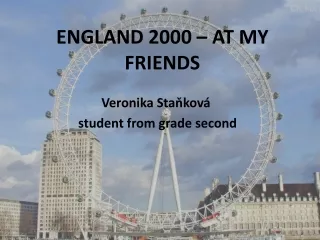 ENGLAND 2000 – AT MY FRIENDS