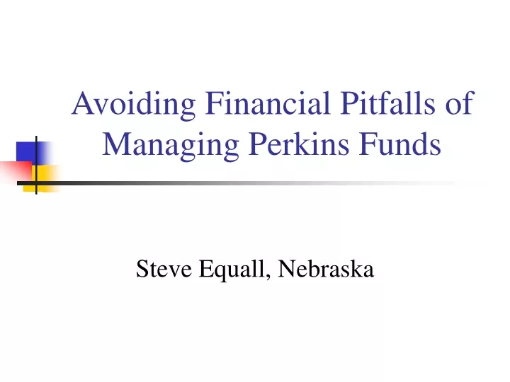 avoiding financial pitfalls of managing perkins funds