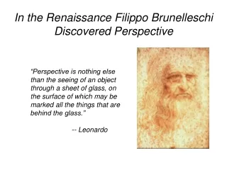 In the Renaissance Filippo Brunelleschi Discovered Perspective