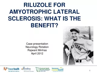 RILUZOLE FOR AMYOTROPHIC LATERAL SCLEROSIS: WHAT IS THE BENEFIT?