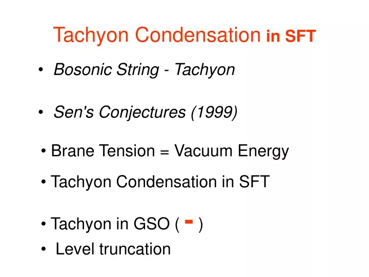 tachyon condensation in sft