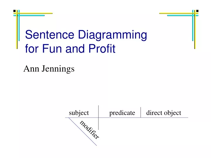 sentence diagramming for fun and profit