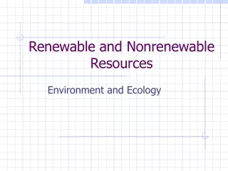 Renewable and Nonrenewable Resources