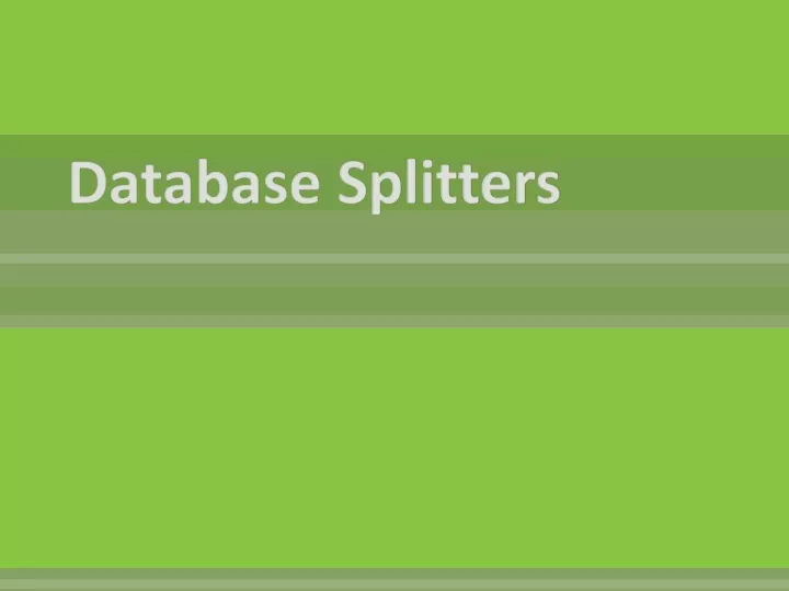database splitters
