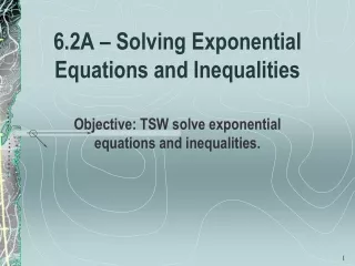 6.2A – Solving Exponential Equations and Inequalities