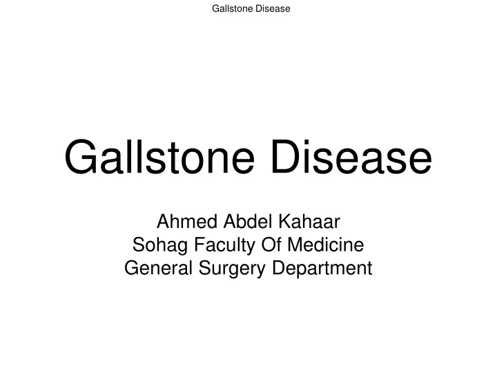 gallstone disease