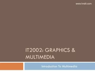 IT2002: Graphics &amp; MULTIMEDIA