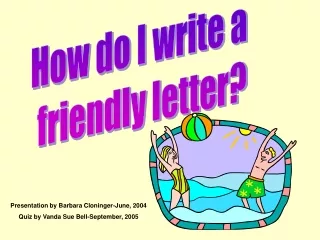 How do I write a  friendly letter?