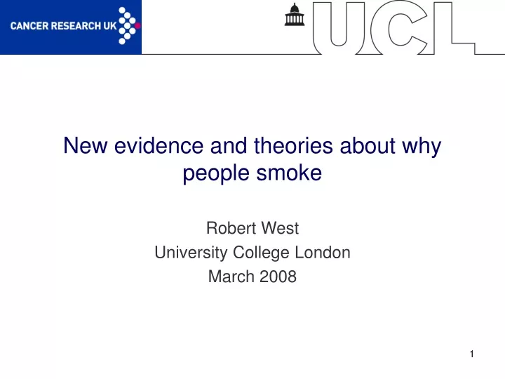 new evidence and theories about why people smoke