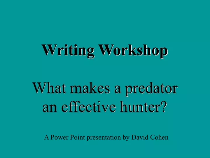 writing workshop what makes a predator