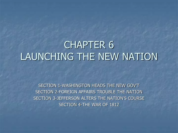 chapter 6 launching the new nation