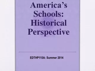 America’s Schools: Historical Perspective
