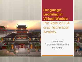 Language Learning in Virtual Worlds:  The Role of FLA and Technical Anxiety