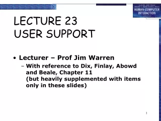 LECTURE 23 USER SUPPORT