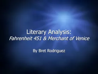 Literary Analysis: Fahrenheit 451 &amp; Merchant of Venice