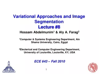 Variational  Approaches and Image Segmentation Lecture #8