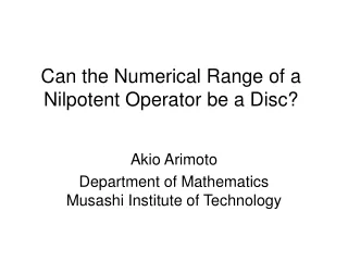 Can the Numerical Range of a Nilpotent Operator be a Disc?