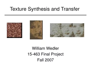 Texture Synthesis and Transfer