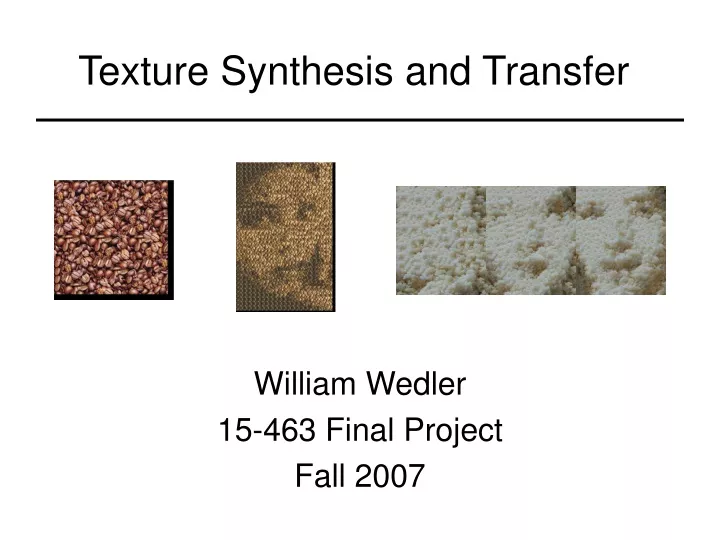 texture synthesis and transfer