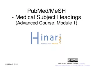 PubMed/MeSH  - Medical Subject Headings ( Advanced Course: Module 1)