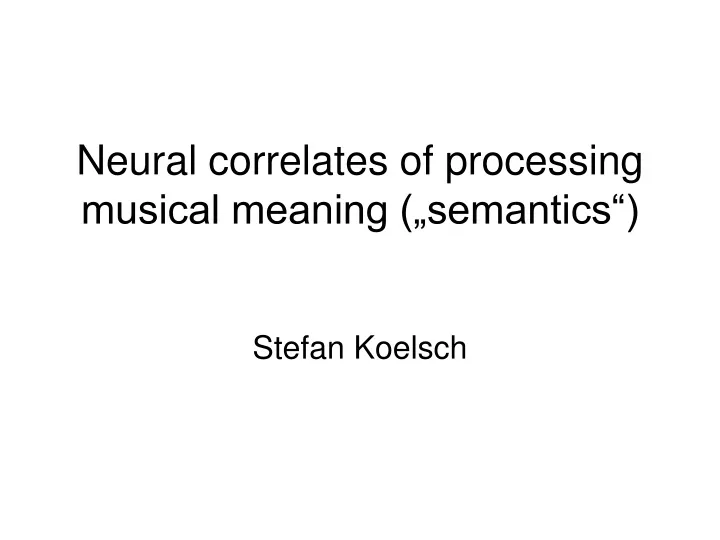 neural correlates of processing musical meaning semantics