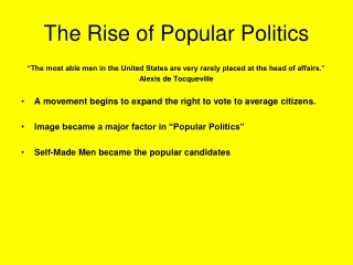 The Rise of Popular Politics
