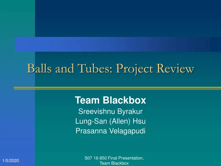 balls and tubes project review