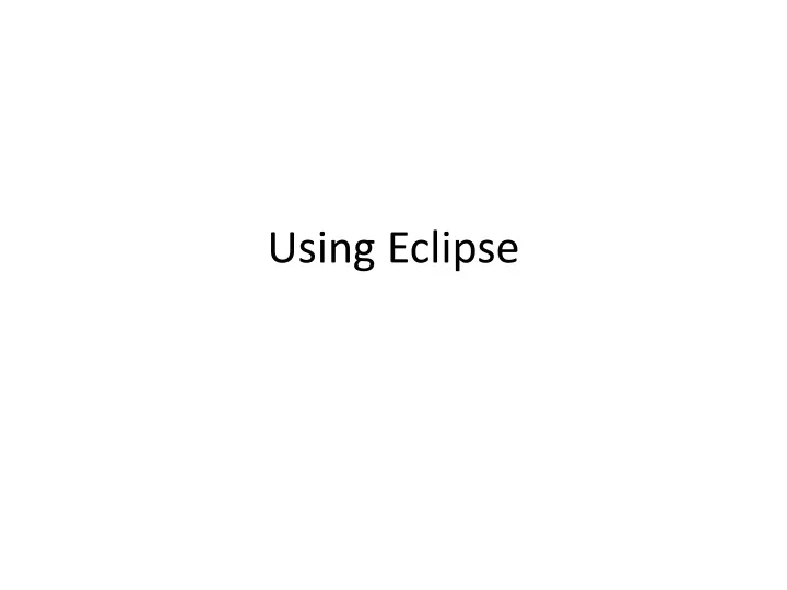 using eclipse