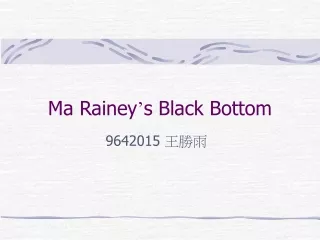 Ma Rainey ’ s Black Bottom