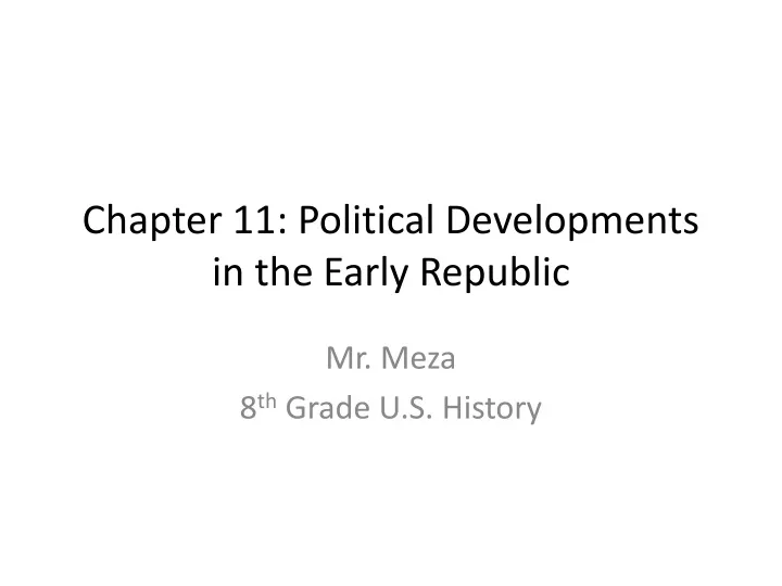 chapter 11 political developments in the early republic