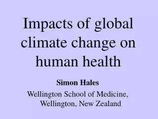 Impacts of global climate change on human health