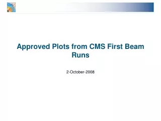Approved Plots from CMS First Beam Runs