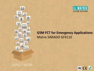 GSM FCT for Emergency Applications Matrix SIMADO GFX11E