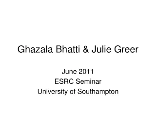 Ghazala Bhatti &amp; Julie Greer