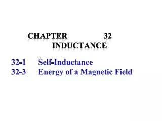 32-1      Self-Inductance 32-3      Energy of a Magnetic Field