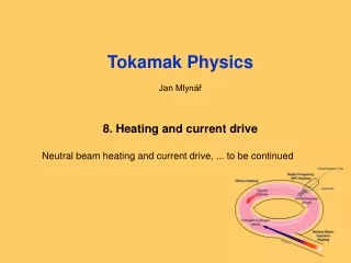 Tokamak Physics Jan Mlynář 8. Heating and current drive