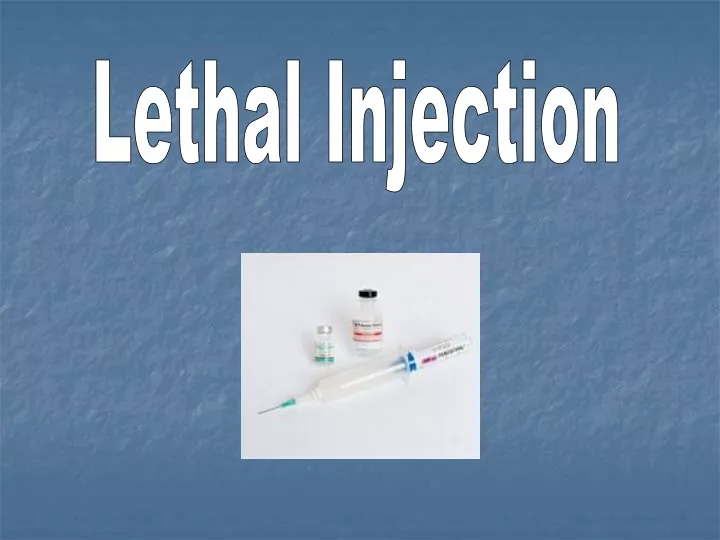 lethal injection