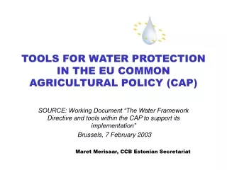 TOOLS FOR WATER PROTECTION IN THE EU COMMON AGRICULTURAL POLICY (CAP)