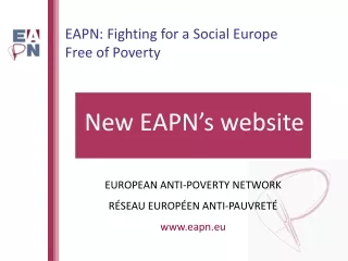 EAPN:  Fighting  for a Social Europe  Free of Poverty