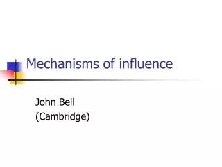 Mechanisms of influence
