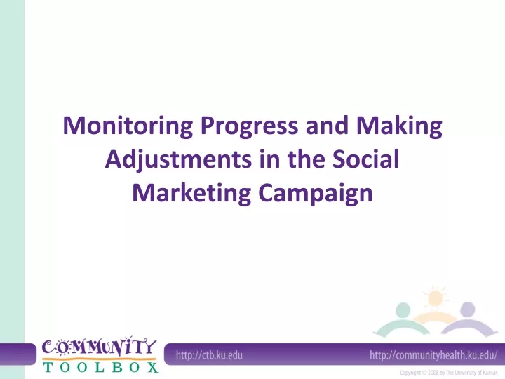 monitoring progress and making adjustments in the social marketing campaign