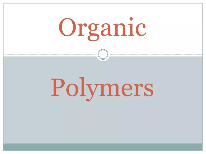 organic polymers