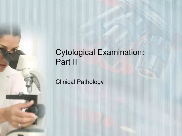 cytological examination part ii