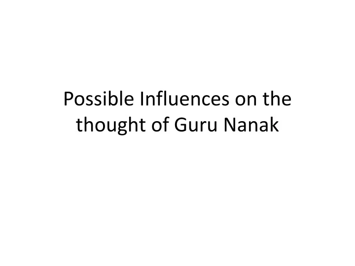 possible influences on the thought of guru nanak