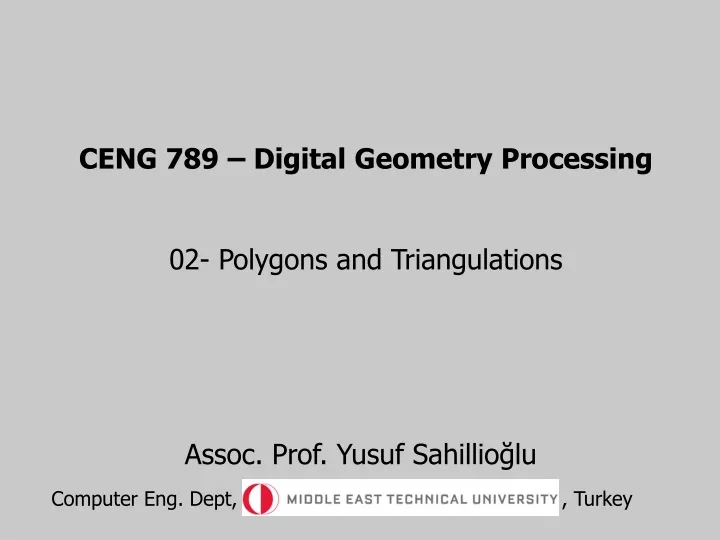 ceng 789 digital geometry processing 02 polygons